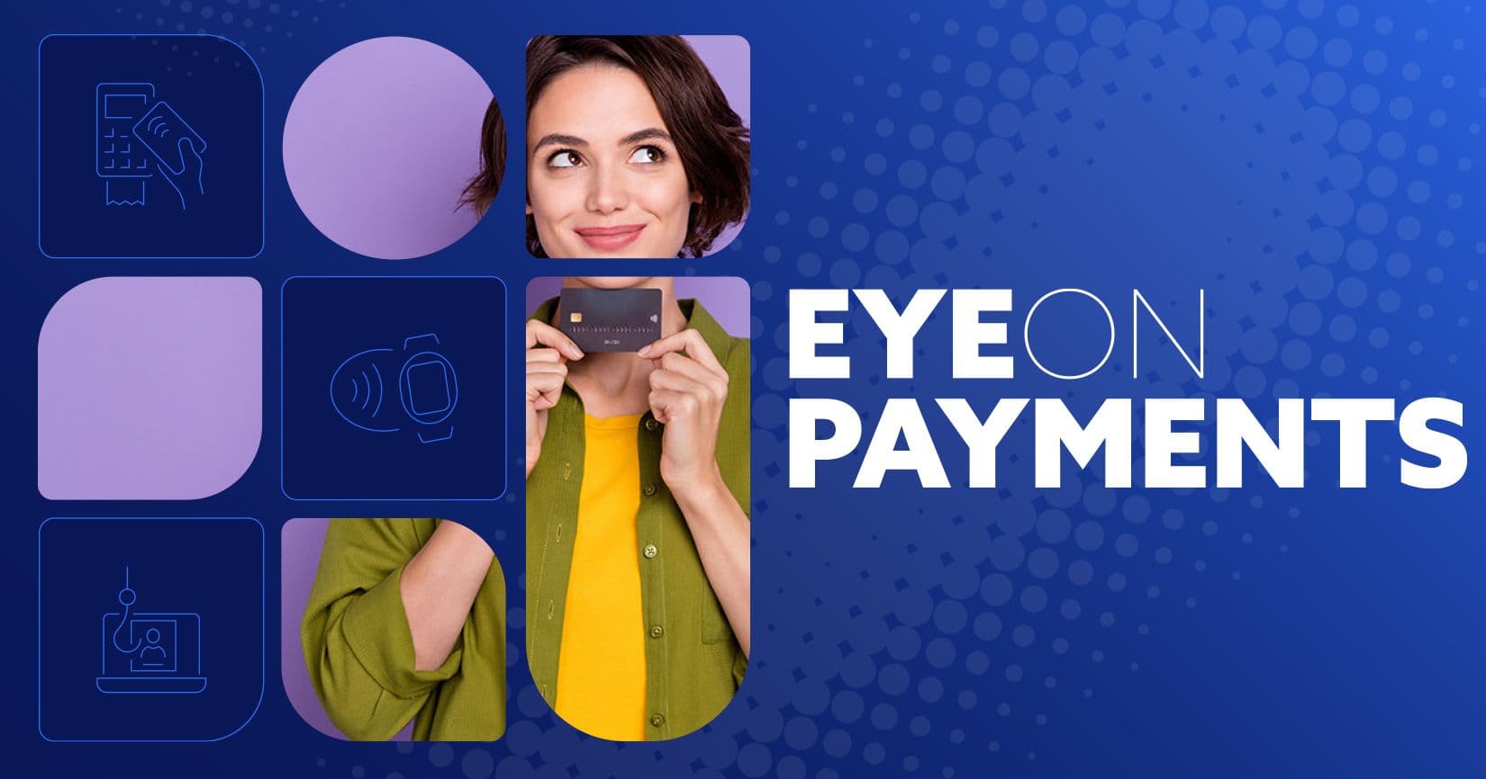 "2024 Eye on Payments: Part One — Usage of Credit Cards and Digital Payments Rise Amid Security Concerns  post thumbnail"