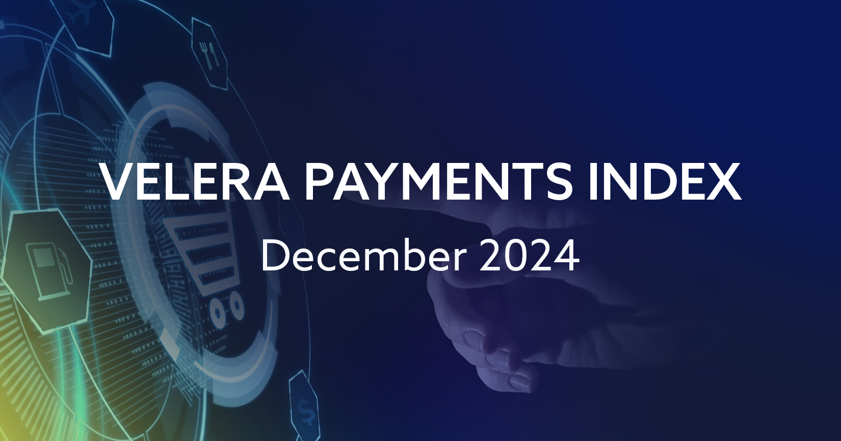 "The Velera Payments Index December 2024: A Deep Dive into Holiday Spend — Part II post thumbnail"